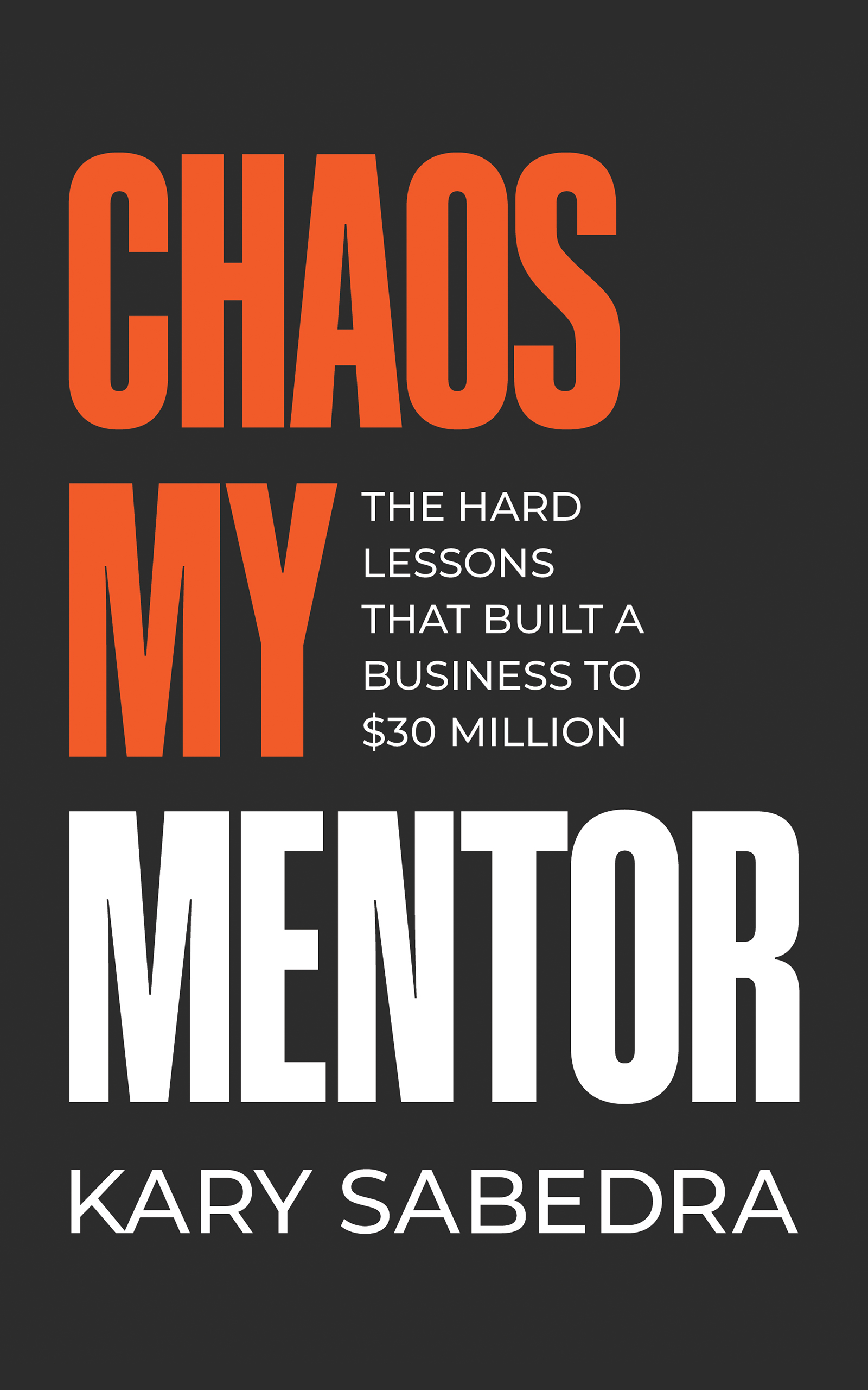 Chaos My Mentor by Kary Sabedra